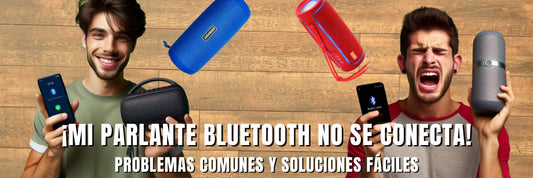 ¡Mi parlante Bluetooth no se conecta! Problemas comunes y soluciones fáciles